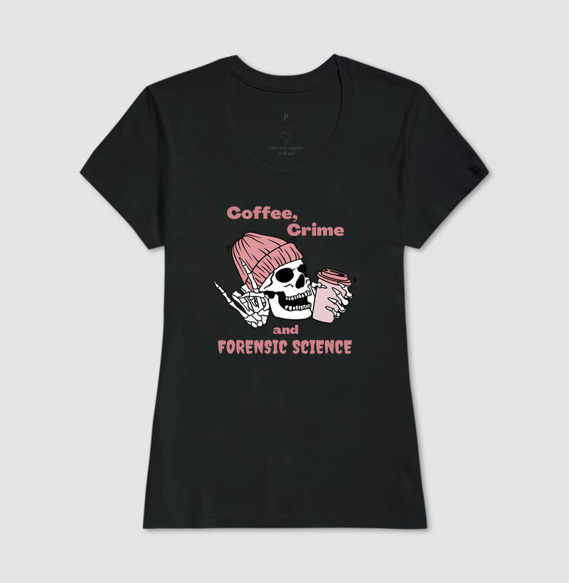 Camiseta "Coffee, Crime & Forensic Science" | A Tríade da Sobrevivência