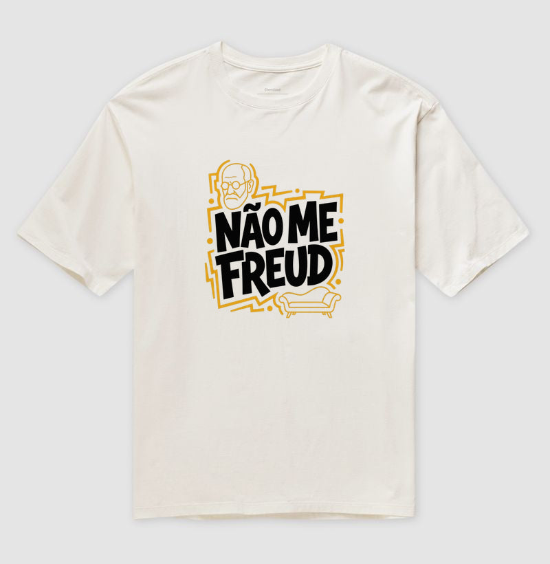 Camiseta Oversized "Não Me Freud" | Sigmund Freud & Humor Pop