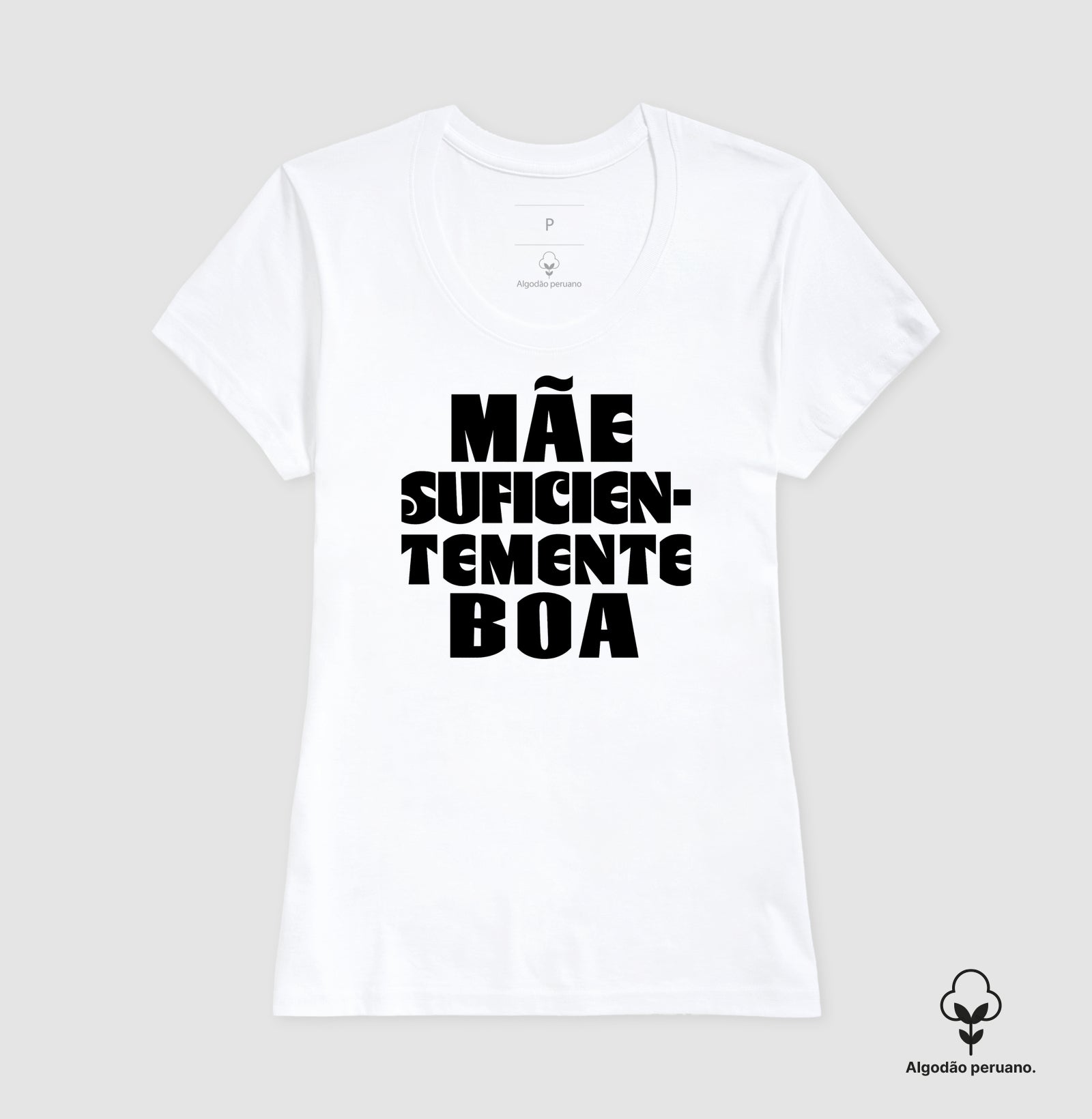 Camiseta Algodão Peruano Psicanálise "Mãe Suficientemente Boa" | O Alívio de Winnicott na Maternidade