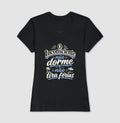 Camiseta "O Inconsciente Não Dorme e Não Tira Férias"