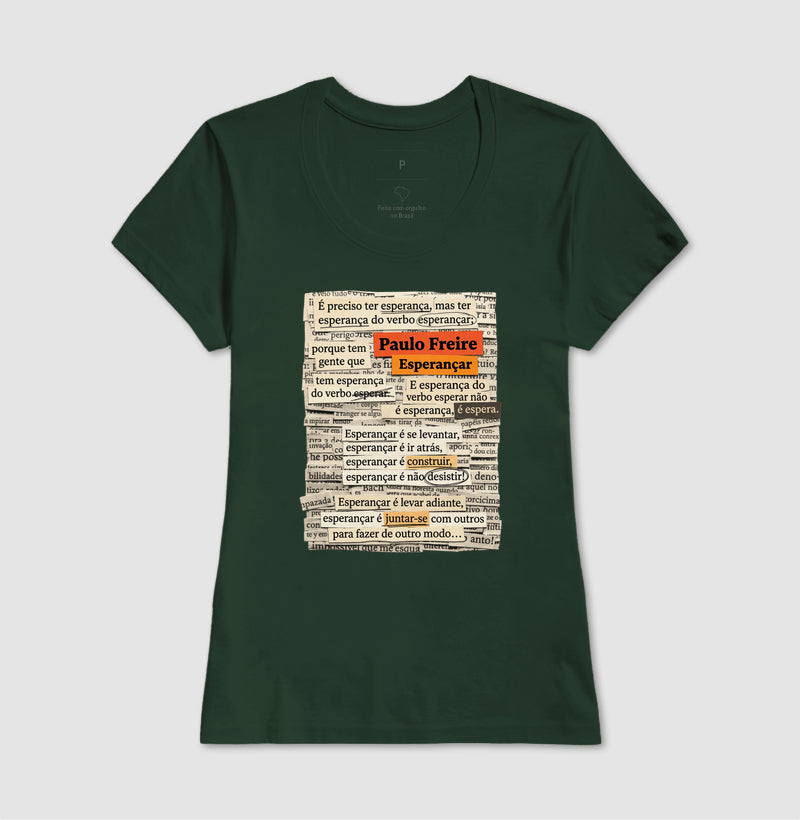 Camiseta Paulo Freire "Esperançar" | Do Verbo Esperançar & Pedagogia da Ação