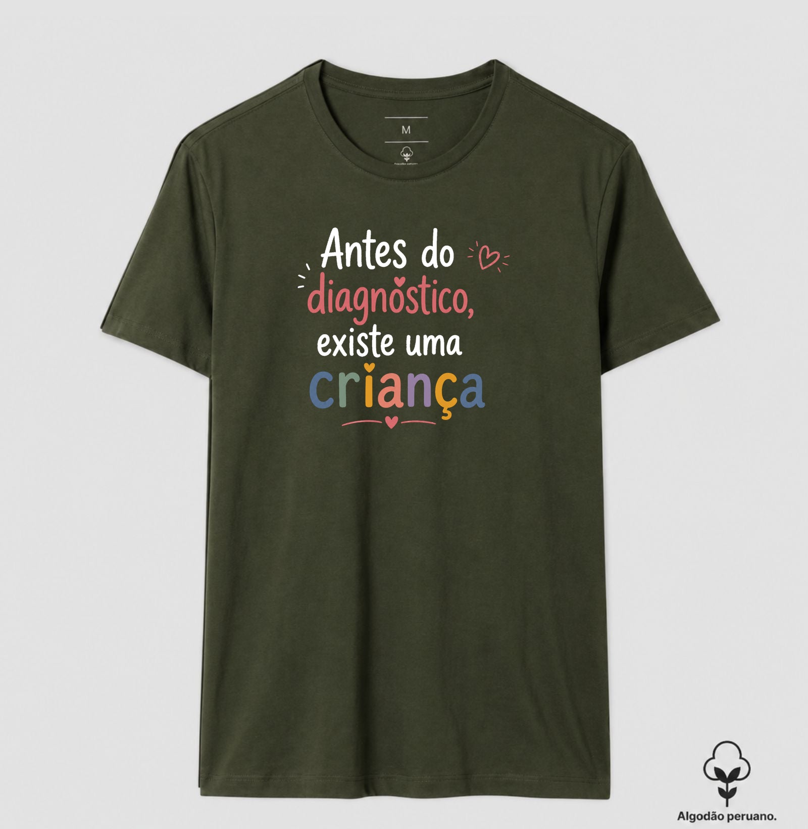 Camiseta Algodão Peruano Psicologia Infantil "Antes do Diagnóstico, Existe uma Criança"