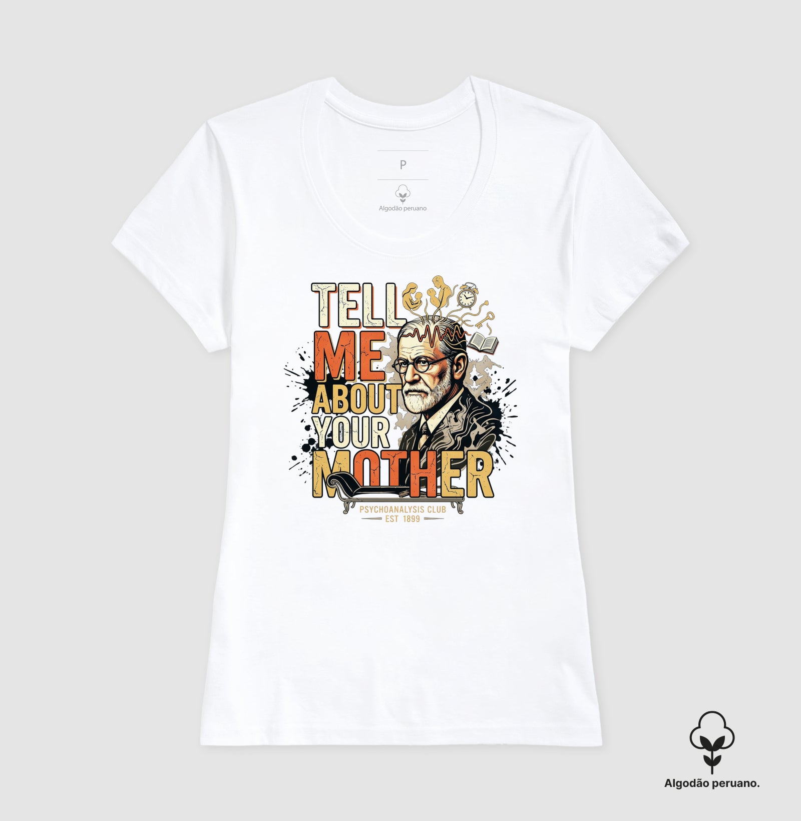 Camiseta Algodão Peruano Psicanálise Freud - Tell Me About Your Mother | Vintage