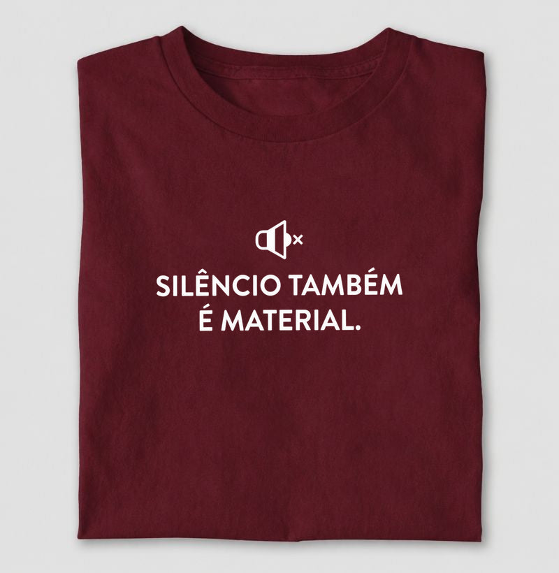 Camiseta Silêncio Também É Material | Escuta do Não-Dito & Minimalismo Clínico