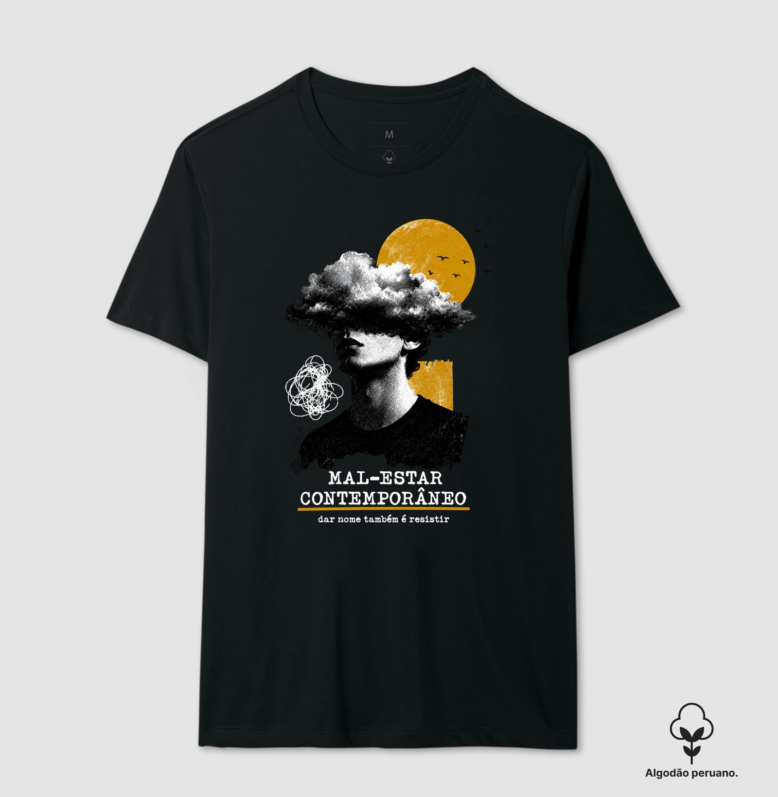 Camiseta Algodão Peruano "Mal-Estar Contemporâneo" | Dar Nome Também É Resistir