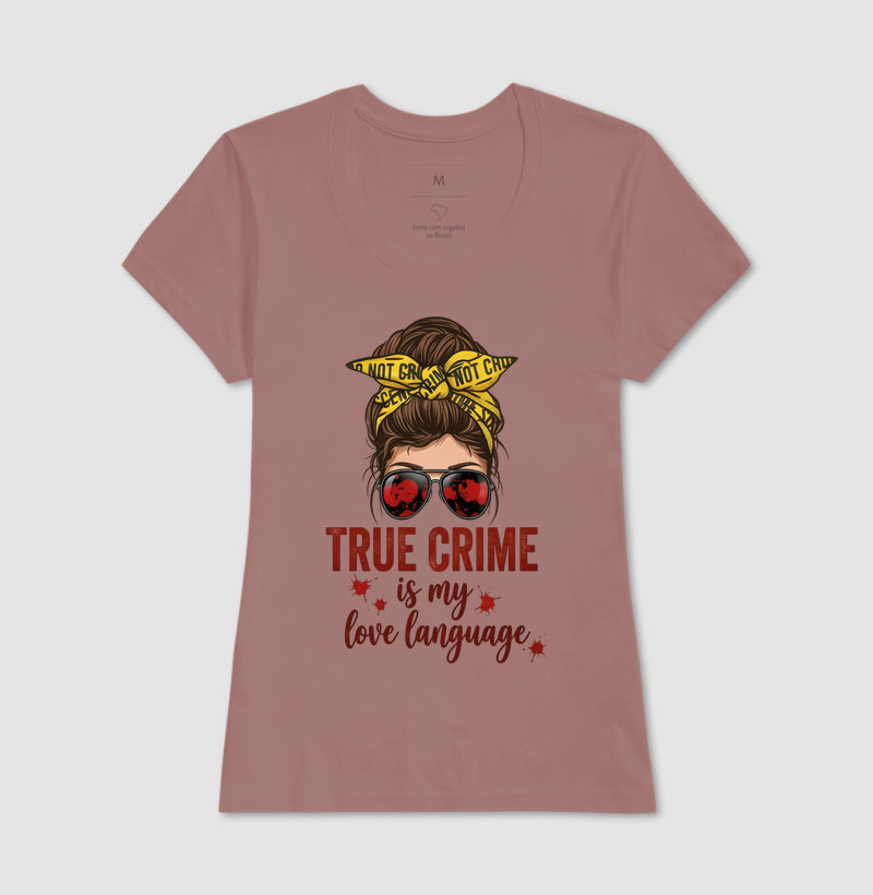 Camiseta Forense - True Crime Is My Love Language | Pop Forense