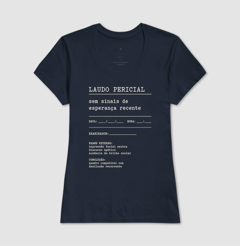 Camiseta "Laudo Pericial" | Sem Sinais de Esperança Recente