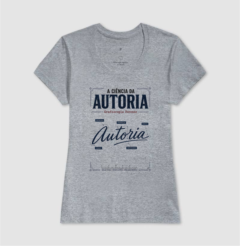 Camiseta Forense "A Ciência da Autoria" | Grafoscopia e Perícia Grafotécnica
