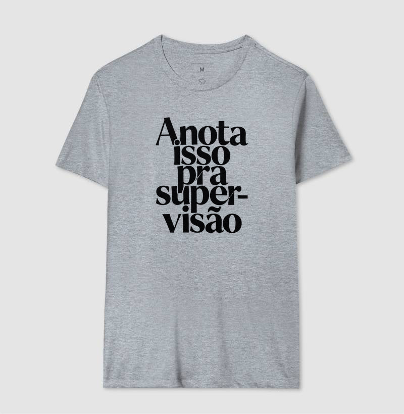 Camiseta Anota Isso Pra Supervisão | Manejo Clínico & Tipografia Editorial
