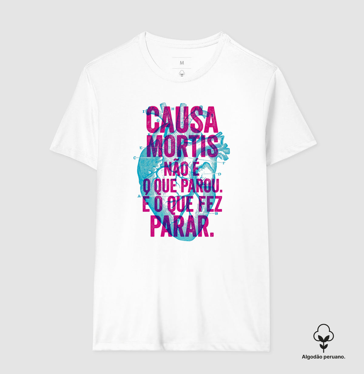 Camiseta Algodão Peruano "Causa Mortis" | O Que Fez Parar (Médico Legista)