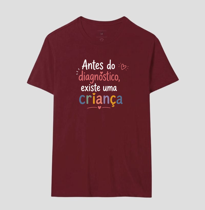 Camiseta Psicologia Infantil "Antes do Diagnóstico, Existe uma Criança"