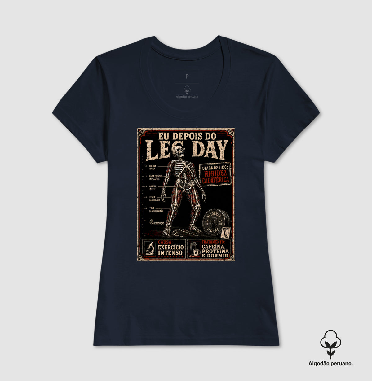 Camiseta Algodão Peruano "Diagnóstico: Rigidez Cadavérica" | O Verdadeiro Pós Leg Day