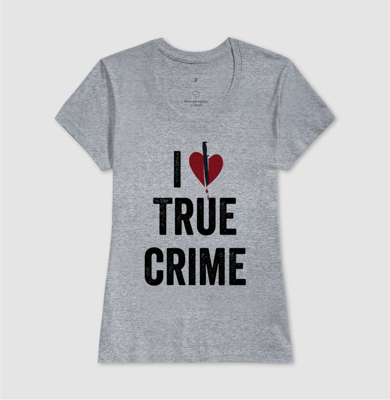 Camiseta "I ❤️ True Crime" | Paixão por Investigação & Mistério