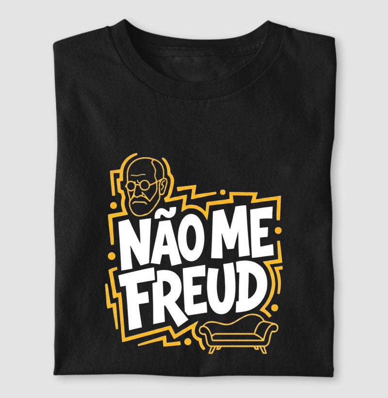 Camiseta "Não Me Freud" | Sigmund Freud & Humor Pop