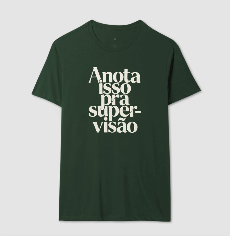 Camiseta Anota Isso Pra Supervisão | Manejo Clínico & Tipografia Editorial