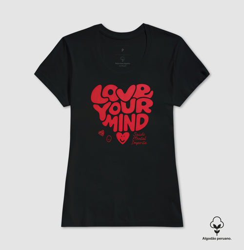 Camiseta "Love Your Mind" | Saúde Mental Importa