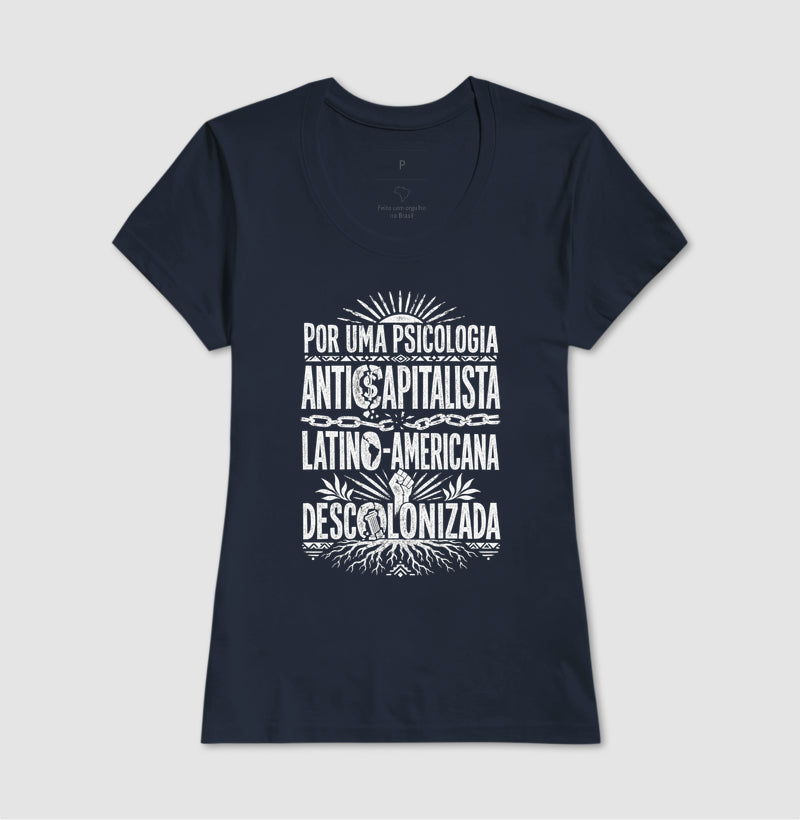Camiseta "Psicologia Anticapitalista, Latino-Americana e Descolonizada" | O Manifesto da Luta