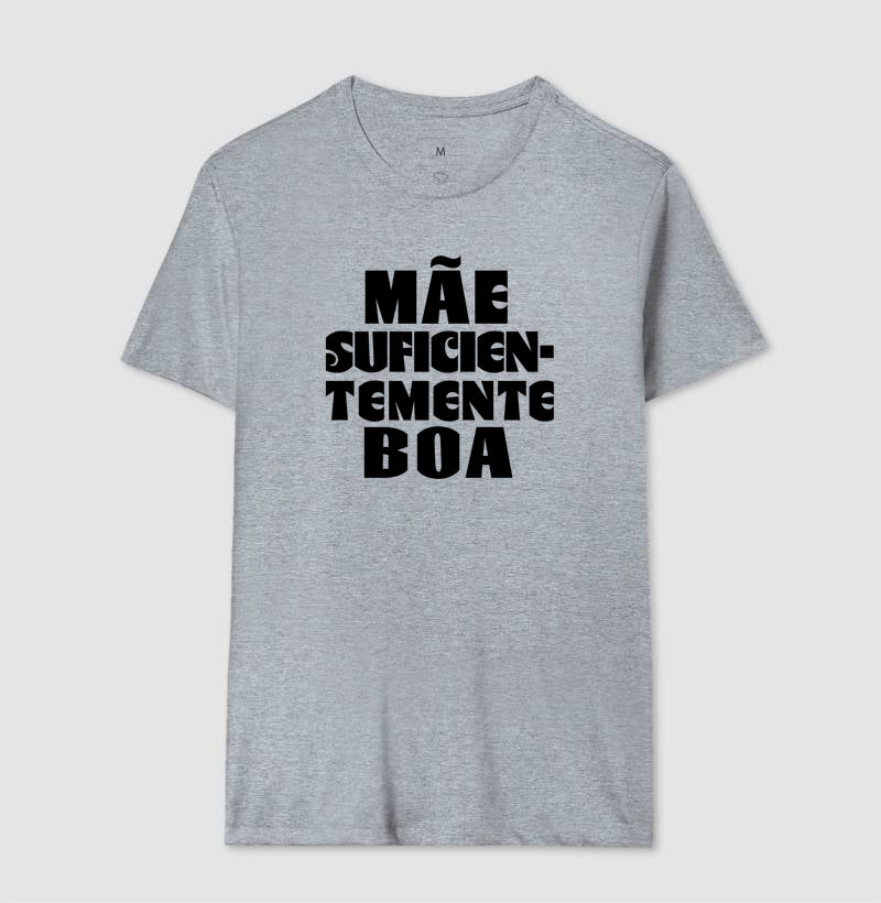 Camiseta Psicanálise "Mãe Suficientemente Boa" | O Alívio de Winnicott na Maternidade
