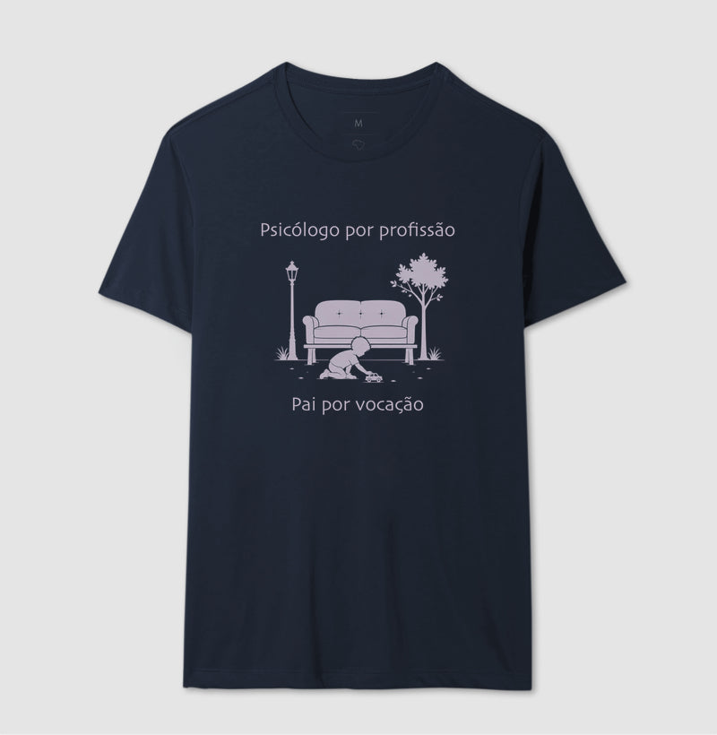 Camiseta "Psicólogo por Profissão, Pai por Vocação" – O Equilíbrio da Escuta