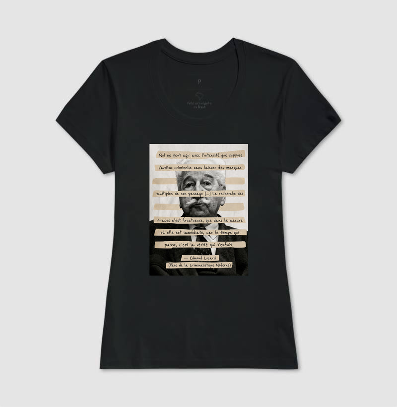Camiseta Edmond Locard | "O Tempo que Passa é a Verdade que Foge"