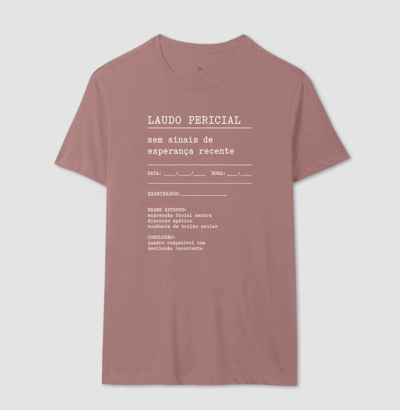 Camiseta "Laudo Pericial" | Sem Sinais de Esperança Recente