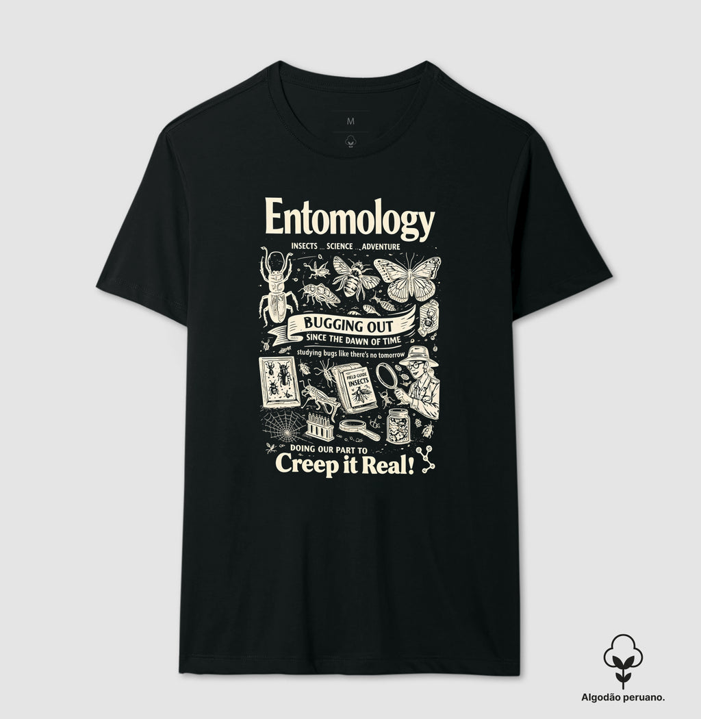 Camiseta Algodão Peruano "Entomology: Creep It Real" | A Ciência dos Insetos