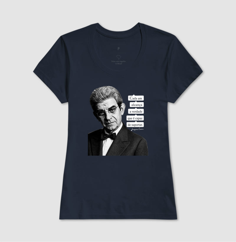 Camiseta Psicanálise Lacan | "Cada Um Alcança a Verdade que é Capaz de Suportar"