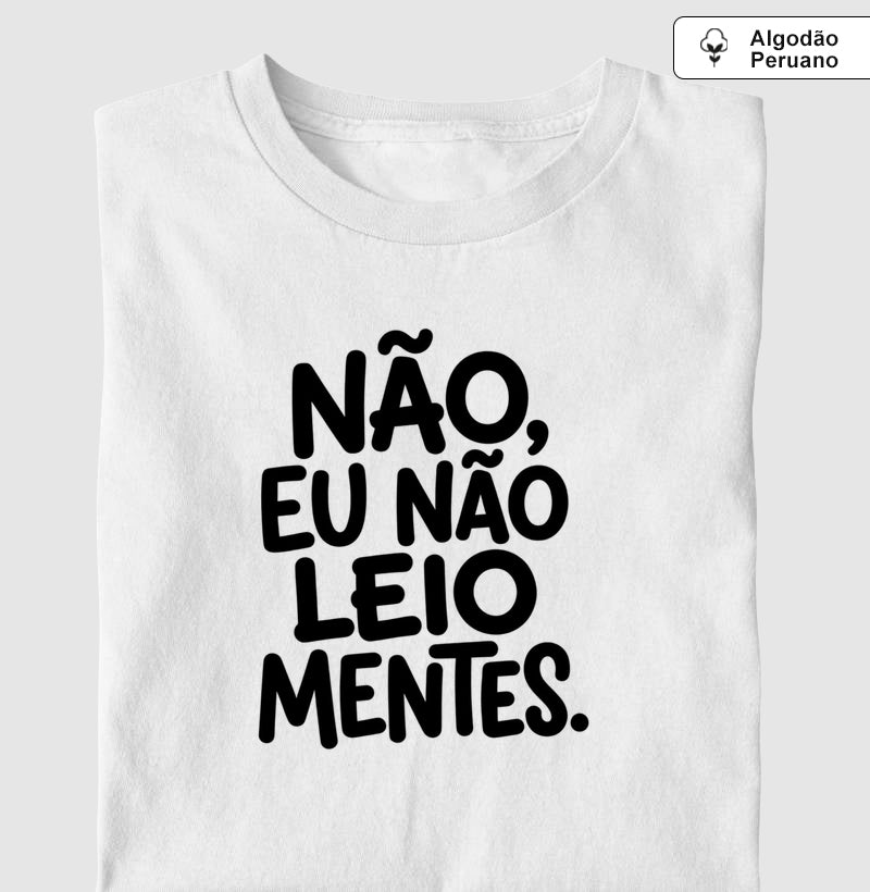 Camiseta Algodão Peruano "Não Leio Mentes" | Humor & Ironia para Psicólogos e Psicanalistas