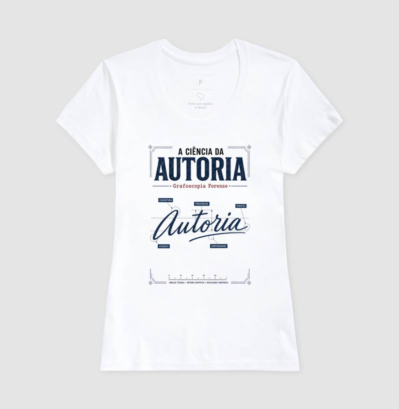 Camiseta Forense "A Ciência da Autoria" | Grafoscopia e Perícia Grafotécnica