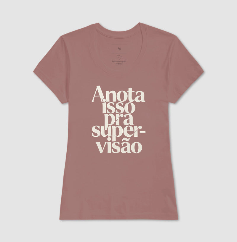 Camiseta Anota Isso Pra Supervisão | Manejo Clínico & Tipografia Editorial