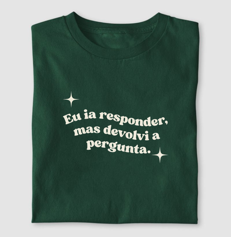 Camiseta Devolvi a Pergunta | Manejo Clínico & Humor Retro