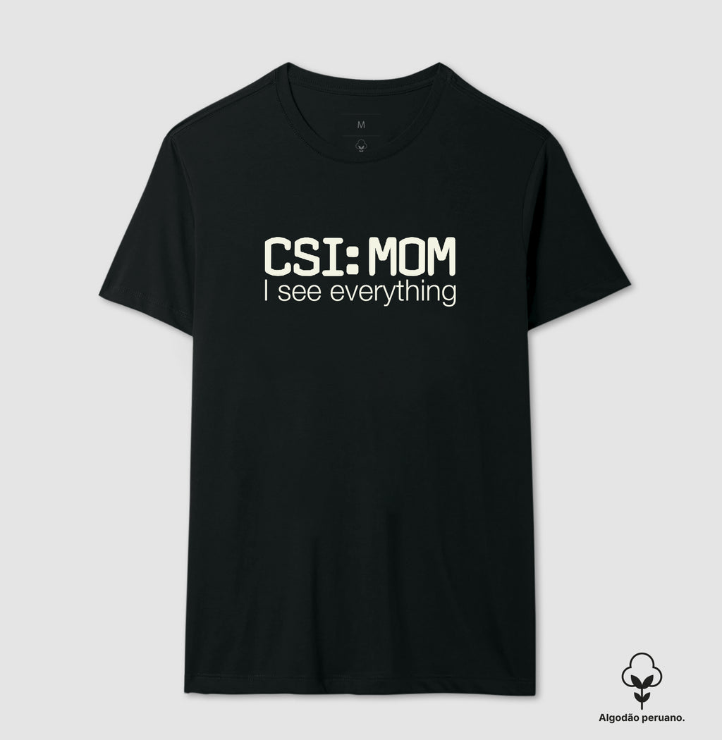Camiseta Algodão Peruano Maternidade Forense - CSI: Mom | Minimalista