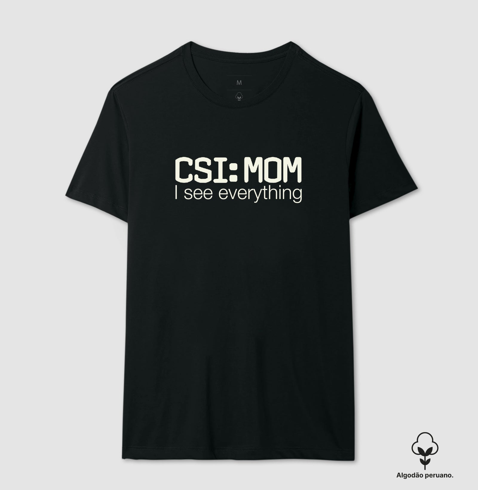 Camiseta Algodão Peruano Maternidade Forense - CSI: Mom | Minimalista