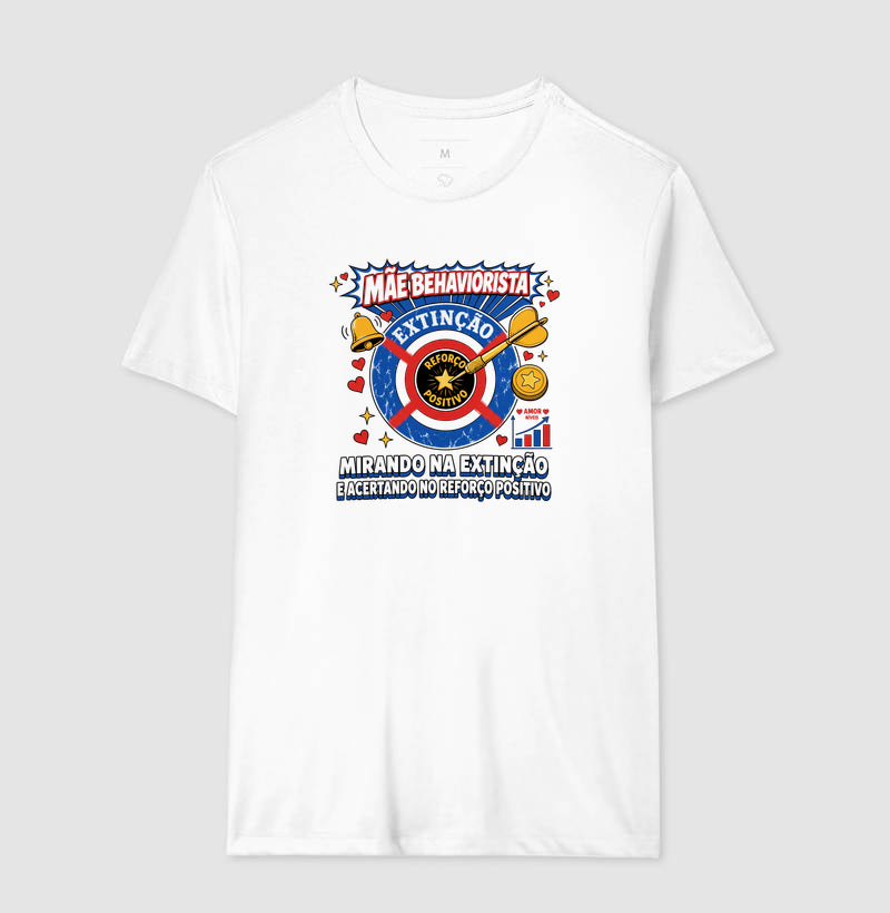 Camiseta Psicologia "Mãe Behaviorista" | Mirando na Extinção e Acertando no Reforço Positivo