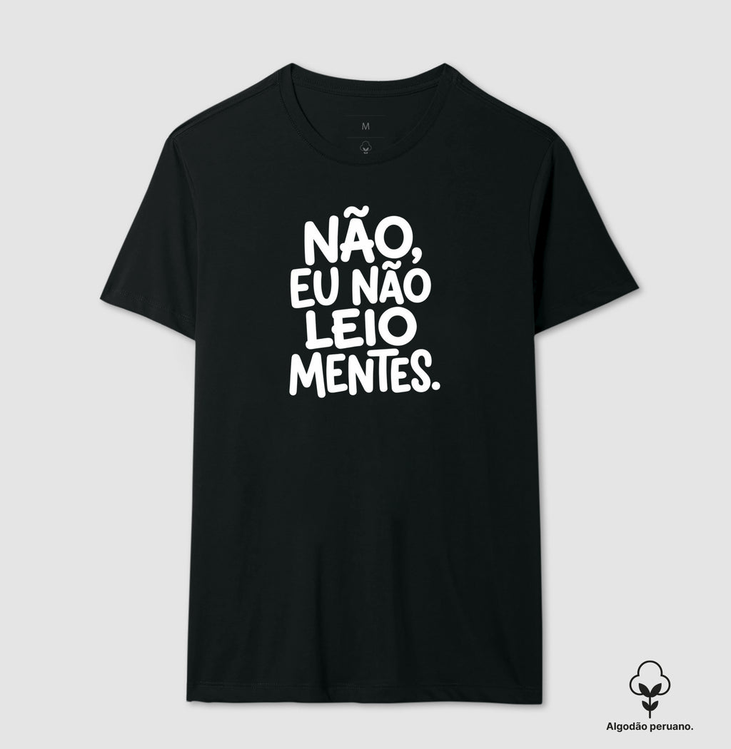 Camiseta Algodão Peruano "Não Leio Mentes" | Humor & Ironia para Psicólogos e Psicanalistas