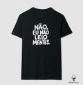 Camiseta Algodão Peruano "Não Leio Mentes" | Humor & Ironia para Psicólogos e Psicanalistas