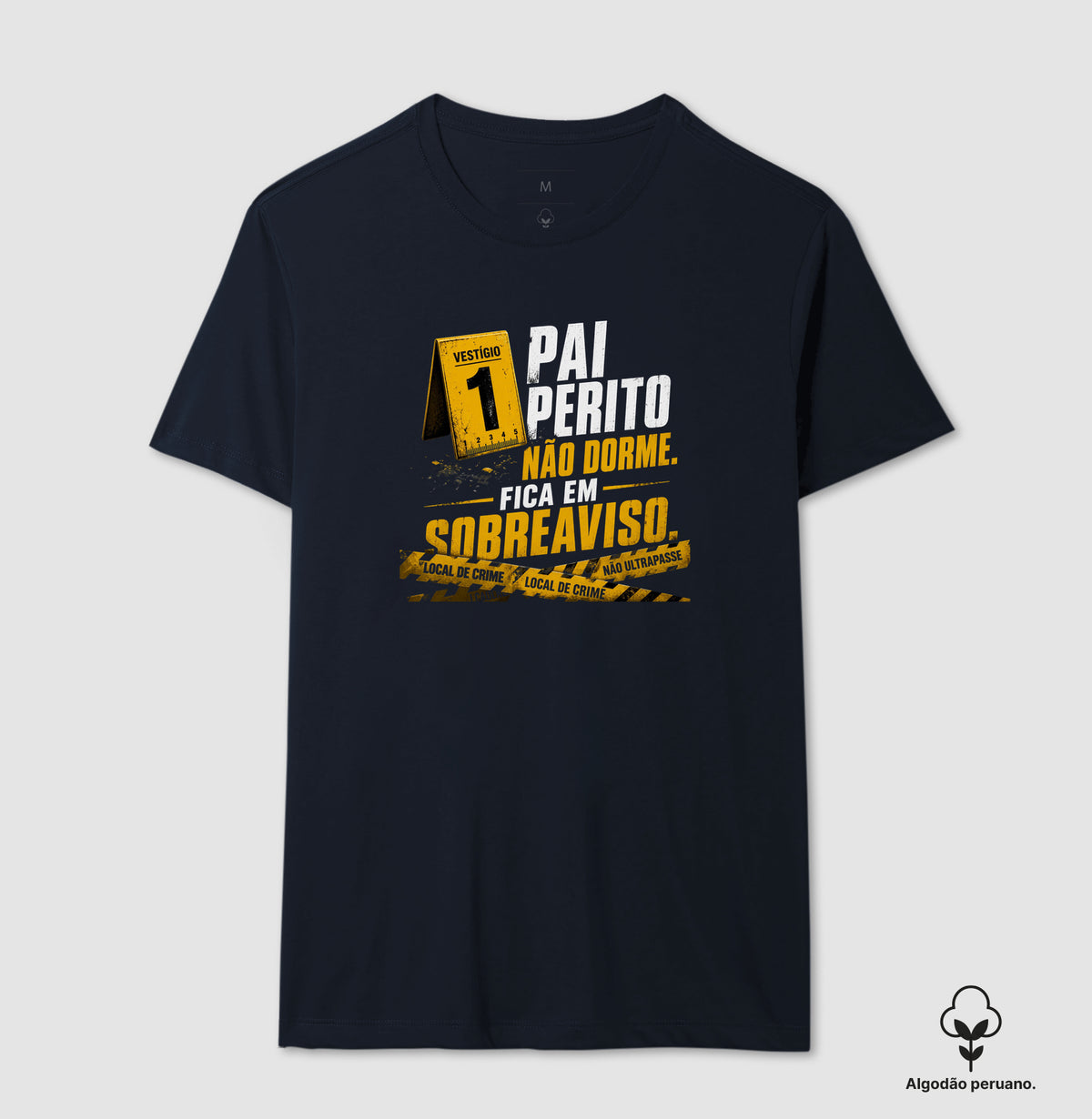 Camiseta Algodão Peruano Criminalística "Pai Perito Não Dorme" | O Herói do Sobreaviso