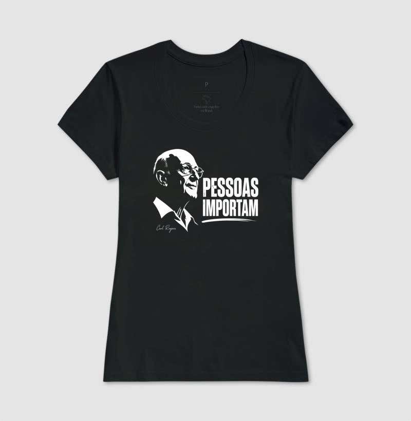 Camiseta Psicologia Humanista "Pessoas Importam" | Abordagem Centrada na Pessoa
