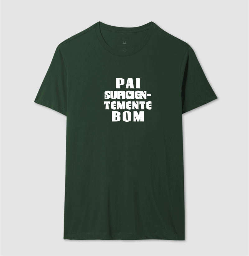 Camiseta Psicanálise "Pai Suficientemente Bom" | Conceito Winnicottiano