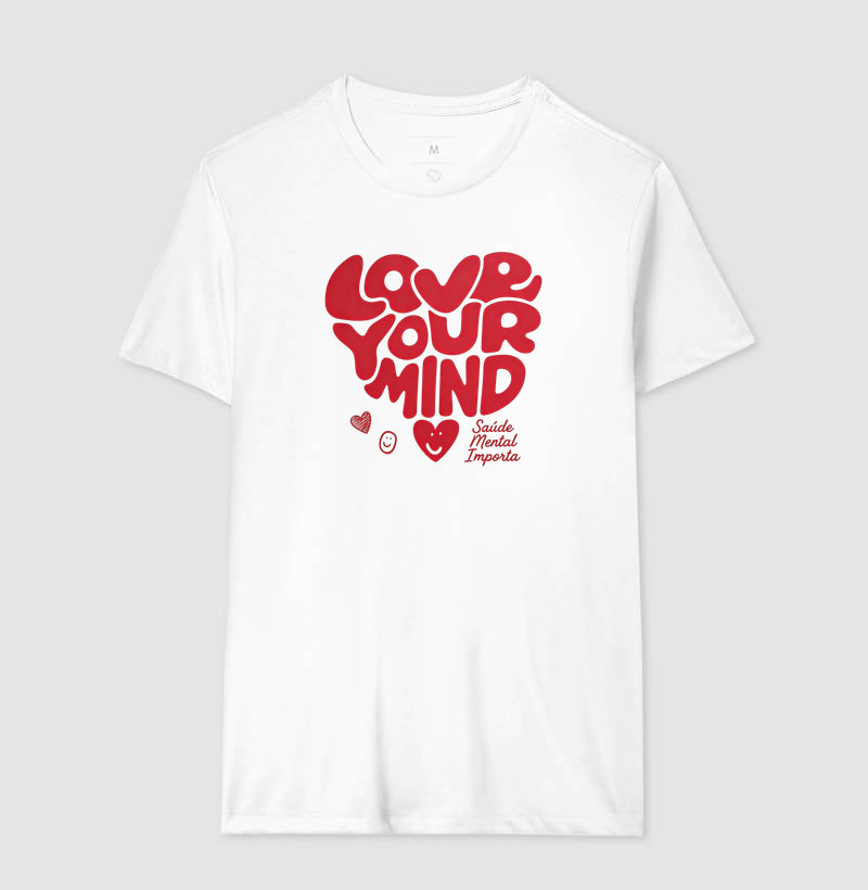 Camiseta "Love Your Mind" | Saúde Mental Importa