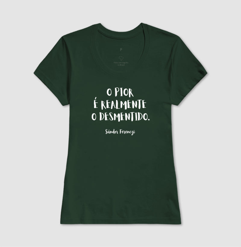 Camiseta "O Pior É Realmente O Desmentido" | Sándor Ferenczi & Teoria do Trauma