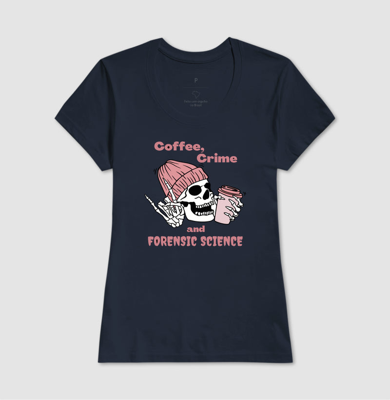 Camiseta "Coffee, Crime & Forensic Science" | A Tríade da Sobrevivência