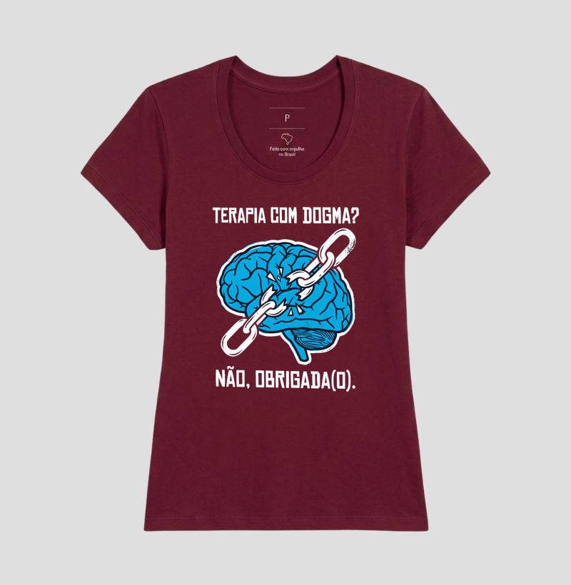Camiseta "Terapia com Dogma? Não, Obrigada(o)" | Ética e Profissionalismo