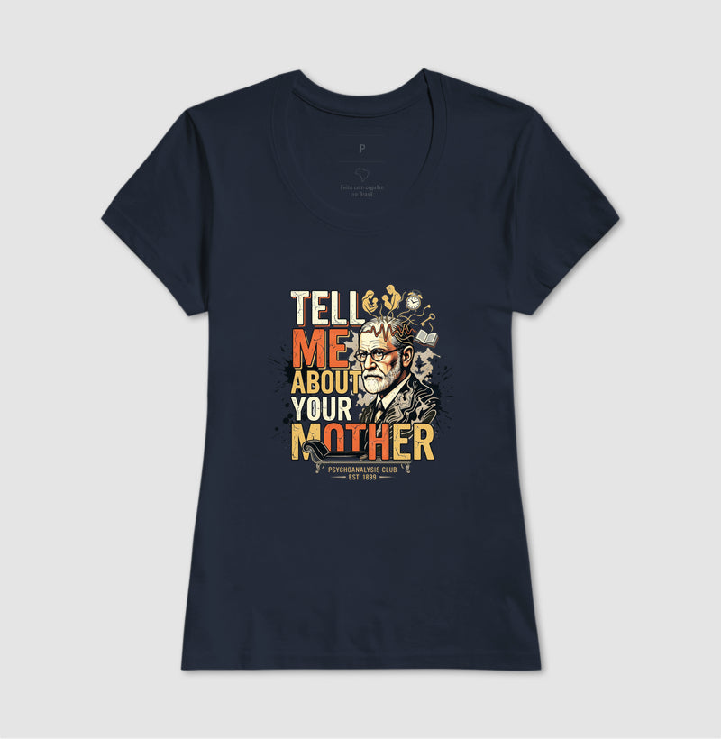 Camiseta Psicanálise Freud - Tell Me About Your Mother | Vintage
