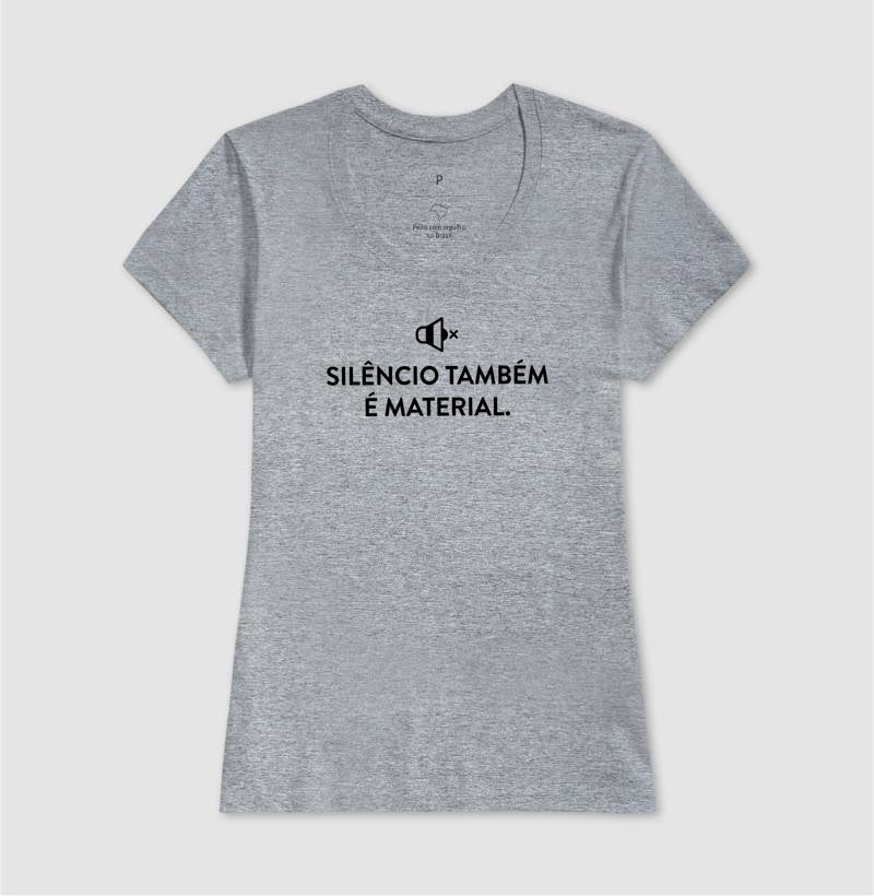 Camiseta Silêncio Também É Material | Escuta do Não-Dito & Minimalismo Clínico