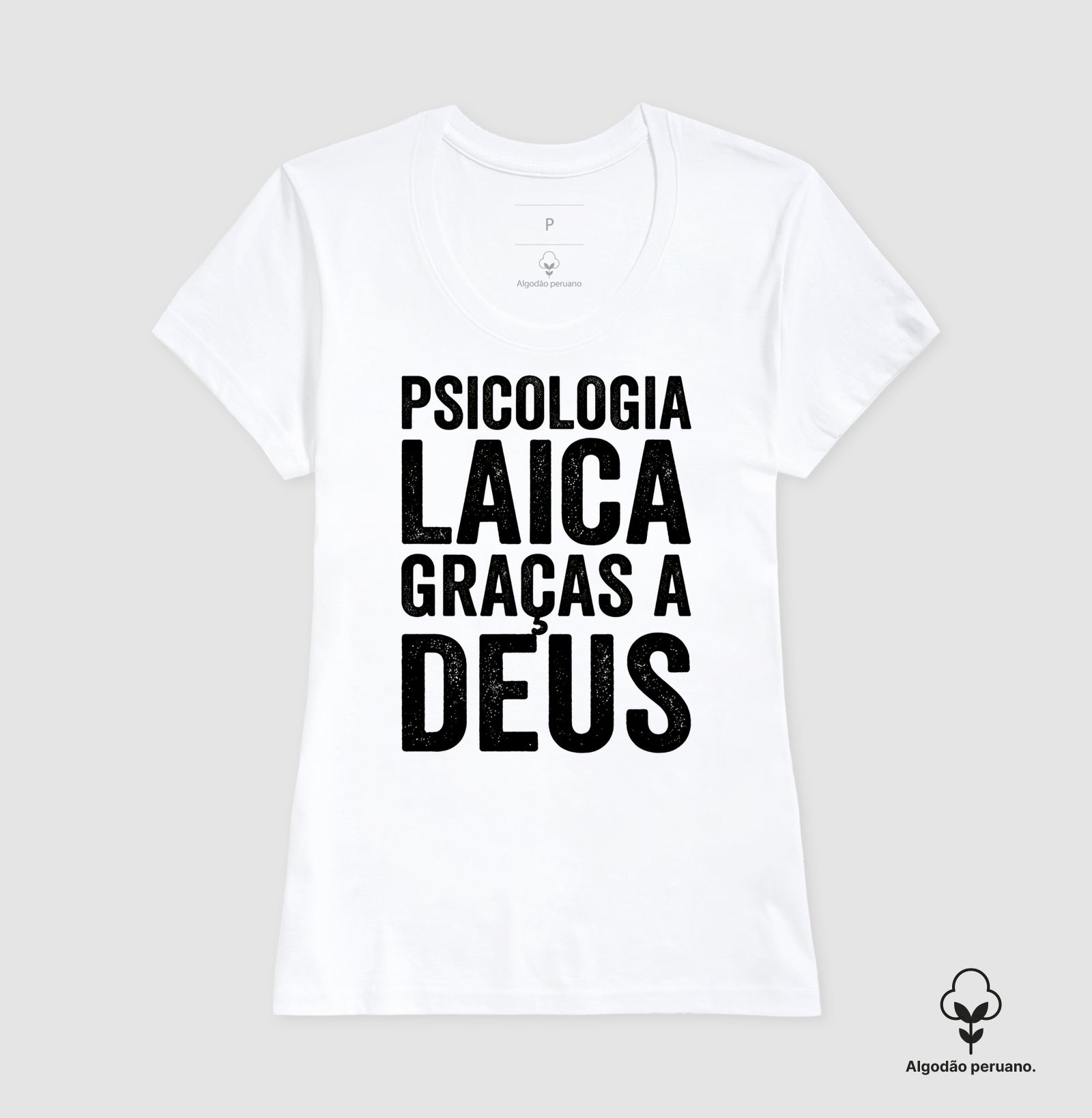Camiseta Algodão Peruano "Psicologia Laica Graças a Deus" | Minimalista
