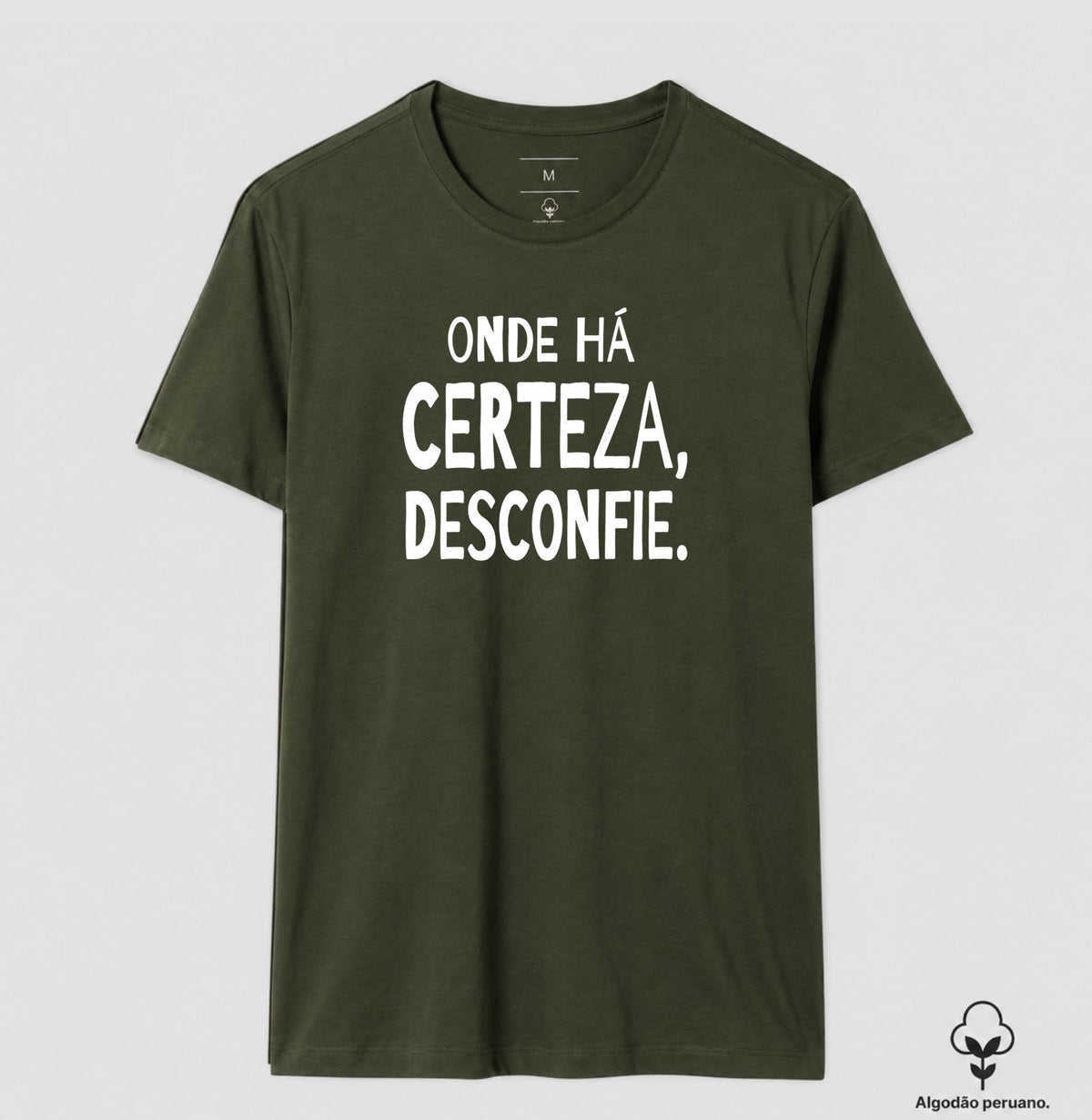 Camiseta Algodão Peruano "Onde Há Certeza, Desconfie" | A Clínica da Dúvida & Escuta Crítica