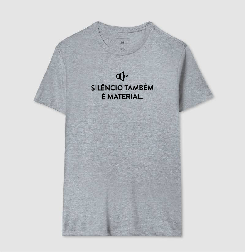 Camiseta Silêncio Também É Material | Escuta do Não-Dito & Minimalismo Clínico