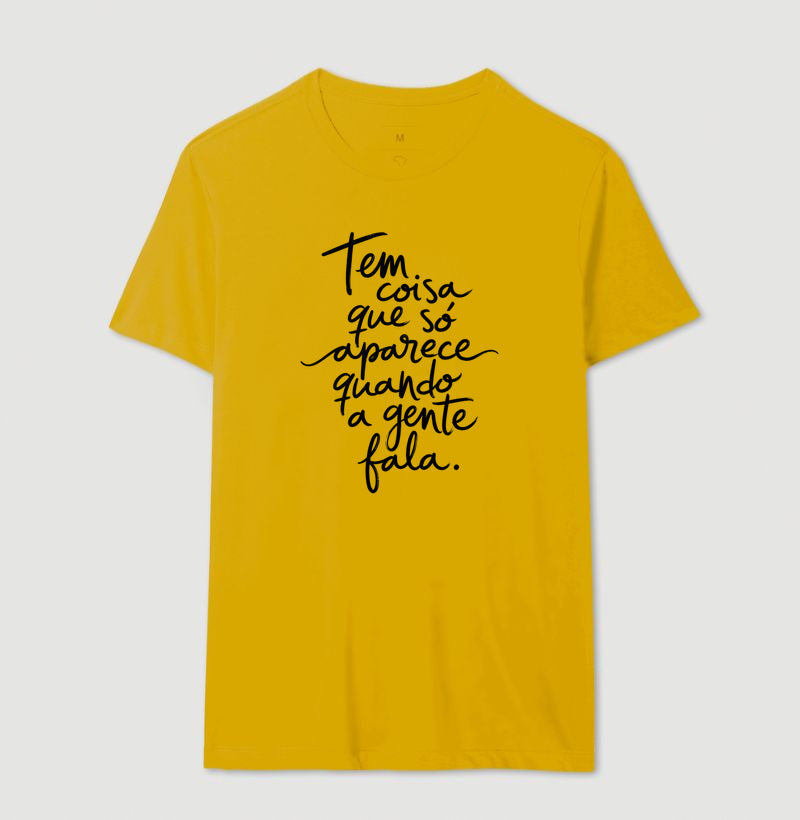 Camiseta "Tem Coisa Que Só Aparece Quando A Gente Fala" | A Cura Pela Fala
