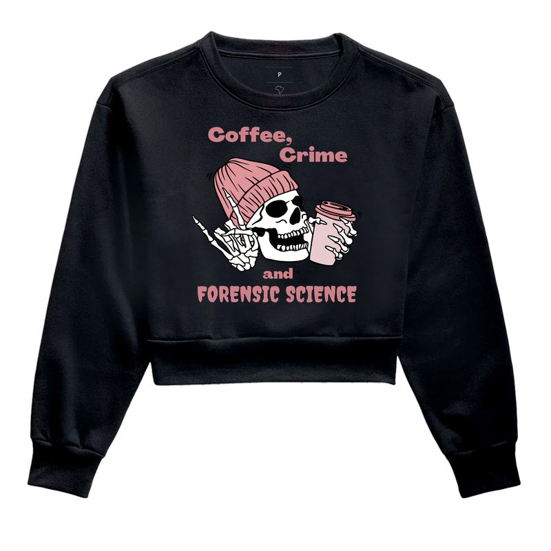 Cropped Moletom "Coffee, Crime & Forensic Science" | A Tríade da Sobrevivência
